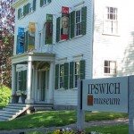 Ipswich Museum, Ipswich, MA